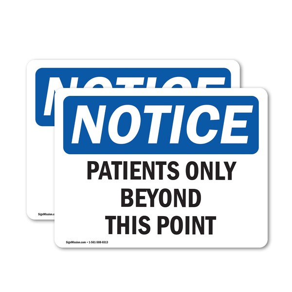 Signmission Patients Only Beyond This Point OSHA Notice Sign, Vinyl Decal, 10in W x 7in L, 2PK OS-2PACK-NS-D-710-L-16328 - main